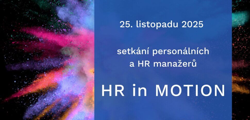 HR in MOTION 2025 Setkání personalistů a HR manažerů